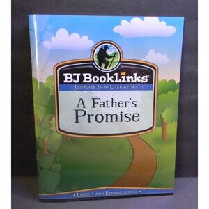 Reading 6 BJ BookLinks : A Father's Promise (teaching guide) Homeschool EUC